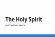 The Holy Spirit - Amazon S3 · 2015-06-20 · Holy Spirit in Creation Earth and Creatures The earth was without form and void, and darkness was over the face of the deep. And the