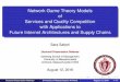 Network Game Theory Models of Services and Quality Competition with Applications … · 2016-08-12 · 4 Supply Chain with Freight Services A Supply Chain Network Model with Competition