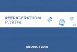 MEDIAKIT 2016 - REFRIGERATION PORTALrefportal.com/upload/files/RefPortal _MediaKit2016_eng.pdf · MEDIAKIT 2016 . Portal mission • To unite refrigeration and air conditioning companies