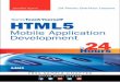 Sams Teach Yourself HTML5 Mobile Application Development ... · 800 East 96th Street, Indianapolis, Indiana, 46240 USA Jennifer Kyrnin SamsTeachYourself in 24 Hours HTML5 Mobile Application