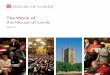 The Work of the House of Lords - UK Parliament · A particular strength of the House of Lords is its ability to review and raise concerns about delegated legislation. Delegated legislation