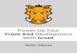 Power-up Your Front-End Development with Gruntsamples.leanpub.com/grunt-sample.pdf · Hello Grunt Thisbookshowshowtoautomatisecommontasksinfront-enddevelopment,likerunningtests orcompilingSassstylesheets.Whilewecoulddothiswithshellscripts