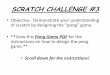 SCRATCH CHALLENGE #3 - Loudoun County Public Schools€¦ · SCRATCH CHALLENGE #3 •Objective: Demonstrate your understanding of scratch by designing the “pong” game. •**View