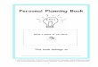 Personal Planning BookPersonal Planning Book This book belongs to _____ Stick a photo of you here From: Barbara McIntosh, Co-Director, Learning Disability Programme, The …