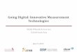 Going Digital: Innovative Measurement Technologies€¦ · Going Digital: Innovative Measurement Technologies Nikhil Wilmink & Sree Sen CLEAR South Asia . July 27, 2013