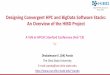Designing Convergent HPC and BigData Software Stacks: An … · 2020-01-16 · Designing Convergent HPC and BigData Software Stacks: An Overview of the HiBD Project Dhabaleswar K