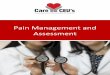 Pain Management and Assessment€¦ · The Experience of Pain: A Comprehensive Review of Pain and Pain Management Introduction It has been estimated that 100 million Americans suffer