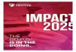 IS IN THE DOING. - DU IMPACT 2025impact.du.edu/wp-content/uploads/2017/02/impact_brochure.pdfan enormous impact on our students, our community and our world. We will innovate around