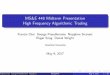 MS&E 448 Midterm Presentation High Frequency Algorithmic ... · MS&E 448 Midterm Presentation High Frequency Algorithmic Trading Francis Choi George Preudhomme Nopphon Siranart Roger