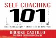 SELF COACHING 101 by Brooke Castillo. thoughts of love, your feeling of love will be increased. This