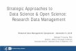 Strategic Approaches to Data Science & Open Science: Research … · 2019-12-13 · • Information science • Informatics • Data science • The world’s largest biomedical library