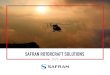 SAFRAN ROTORCRAFT SOLUTIONS · generation High Power Density Engine (400 to 800 shp). Their low fuel consumption increases the endurance by 30% to 100% compared with small turbine