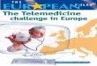 The Telemedicine...The impact of telemedicine on the medical development of remote regions 24 Prof. Louis Lareng, Director of the European Institute of Telemedicine in Toulouse, and