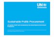 Sustainable Public Procurementec.europa.eu/environment/gpp/pdf/Tallinn 2017/20171027... · 2017-11-08 · An update of SPP work conducted by the United Nations Environment Programme