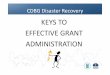 Keys to Effective CDBG-DR Grant Administration Slides · operations to prevent fraud, waste, or abuse • Reporting efforts to prevent fraud, abuse, and mismanagement of funds- Screens