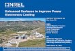 Enhanced Surfaces to Improve Power Electronics Cooling - NREL - MORENO.pdf · 2013-03-27 · Suraj Thiagarajan Kevin Bennion Travis Venson 3M Wolverine Tube, Inc. University of Colorado,