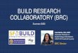 BUILD RESEARCH COLLABORATORY (BRC) Slide Deck 5.14. 2020... · BRC Director. Sars-COV2 virus has impacted all of us We heard from our BUILD scholars how COVID-19 has impacted their