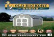 OLD HICKORY SHED...UTILITY SHED • See pages 9-12 for siding, colors & building options. • All 8’ wide buildings come with a single door (excluding packages). • All 10’, 12’,