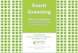 Event Greening - Missouri Botanical Garden · Notes on meeting this goal for your event: Action Tasks Use Local and Sustainably certified as meeting Certified Food Composting and