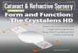 Form and Function: The Crystalens HDcrstodayeurope.com/wp-content/themes/crste/assets/... · 14 HD OPTICS: MYTHS AND FACTS Data-driven truths about the Crystalens accommodating IOL