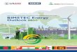 SOUTH ASIA REGIONAL INITIATIVE FOR ENERGY INTEGRATION BIMSTEC … · 2018-05-30 · The BIMSTEC Energy Outlook is a comprehensive study, which not only deals with the current energy