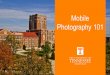Mobile Photography 101 - University of Ten Photography 101. Keys to good photos â€¢ Exposure â€¢ Wide