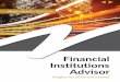 Financial Institutions Advisor...A two-fold approach to risk management 7 ... BSA/AML and fintechs continue to be areas the NCUA is working diligently to address. With respect to BSA/AML,