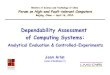 Dependability Assessment of Computing Systems · Assessment Faults Errors Failures Threats ! S e c u r i t y * A. Avi žienis, J.-C. Laprie, B. Randell, C. Landwehr Basic Concepts