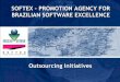 SOFTEX PROMOTION AGENCY FOR BRAZILIAN SOFTWARE … · 2008-10-06 · 2 SOFTEX´S Profile Non profit organization Active in the market for the last 12 years Top mandate is to help