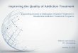 Expanding Access to Medication- Assisted Treatment in ... · Improving the Quality of Addiction Treatment Expanding Access to Medication- Assisted Treatment in Residential Addiction