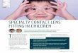 SPECIALTY CONTACT LENS FITTING IN CHILDREN€¦ · under anesthesia (EUA) was imperative for a fitting to proceed. The patient’s parents agreed to have the patient undergo an EUA