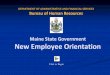 Maine State Government New Employee Orientation · New Employee Orientation Click to Begin DEPARTMENT OF ADMINISTRATIVE AND FINANCIAL SERVICES Bureau of Human Resources. Navigation