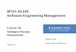 MTAT.03.243 Software Engineering Management€¦ · Institute, Carnegie Mellon University) and began developing CMM • 1989: “Managing the Software Process” published by W. Humphrey