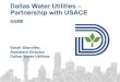 Dallas Water Utilities – Partnership with USACE · 06-01-2020  · Approach to Project Delivery • Historically, the USACE and City would work from appropriation, work plan funding