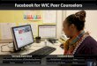 Facebook for WIC Peer Counselors...Facebook Basics . Facebook for WIC Peer Counselors . Peer Counseling in Vermont . VT Breastfeeding Women . Contact . Oh, the Places You’ll Go!