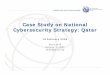 Case Study on National Cybersecurity Strategy: Qatar Case Study on National Cybersecurity Strategy: