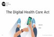 The Digital Health Care Act · Seite 1 © hih –health innovation hub. All rights reserved. The Digital Health Care Act #DiGA #hih