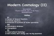 Modern Cosmology (II)fma.if.usp.br/~abramo/semidiv/Mini-curso-cosmologia-2.pdf · 2016-02-04 · Modern Cosmology (II) Raul Abramo Physics Institute, Univ. of São Paulo abramo@if.usp.br