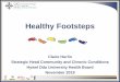 Healthy Footsteps - Home | Rural Health and Care Wales · Pembrokeshire Podiatry Service staff changes Review of waiting times for assessments Nature of the referrals to the service