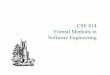 CSE 814 Formal Methods in Software Engineeringcse814/Lectures/01_intro.pdf · 2014-08-27 · MSU, CSE 814 INTRODUCTION 13 Software engineering … ! A collection of techniques and