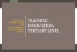 James M. Lang, TEACHING Assumption College, INNOVATION · 2019-10-24 · Make It Stick: The Science of Successful Learning. Tertiary Teaching and Learning Centers A Center for Teaching