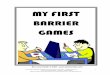 MY FIRST BARRIER GAMES - Pelican Talk FIrst Barrier Games Overview.pdf · BARRIER GAMES What are they? Simply put, barrier games involve two players separated by a barrier. Each player