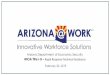 WIOA Title I-B – Rapid Response Technical Assistance · 2019-12-12 · Arizona reserves only 10 percent of its Dislocated Worker allocation for Rapid Response activities. Out of