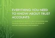 Everything you need to know about trust accounts 2018...• What rule governs a lawyer’s obligation for maintaining a trust account? Rule 1.15, MRPC, as interpreted by Appendix 1