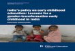 India’s policy on early childhood education: Lessons …India’s policy on early childhood education: Lessons for a gender-transformative early childhood in India Samyukta Subramanian