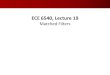 ECE 6540, Lecture 19ece6540/slides/2016_ece6540_class019.pdf · 2016-04-01 · ECE 6540, Lecture 19 Matched Filters. Last Time ... 21. Detection Theory 