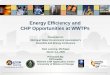 Energy Efficiency and CHP Opportunities at WWTPs Efficiency and CHP... · 2009-04-15 · Energy Efficiency and CHP Opportunities at WWTPs Presented At: ... Ethanol / Biodiesel Plants