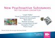 New Psychoactive SubstancesWhat do they do? • Positive effects: Physical relaxation, loss of inhibitions, enhanced sex drive, can ease stimulant comedowns (parachuting), increase