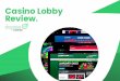 Casino Lobby Review. - Degree 53 Gaming€¦ · casino lobby. It sets out to offer guidance for operators in overcoming UX challenges to optimise their desktop casino lobby for an