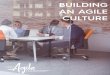 Building an Agile CultureRev · 2018-03-22 · Workshop: Building An Agile Culture Defining and building a culture is hard. So hard that most people don’t even know where to start